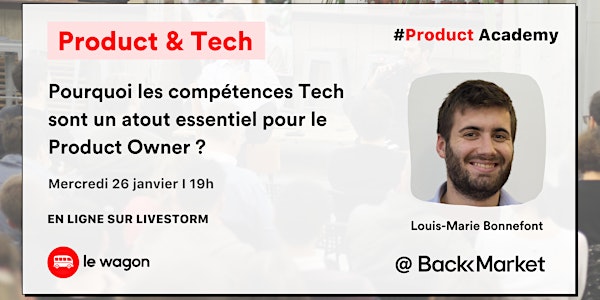 Talk w/ Louis-Marie Bonnefont @BackMarket - Product & Tech
