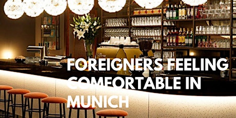 Meetup Foreigners Feeling Comfortable In Munich Tickets