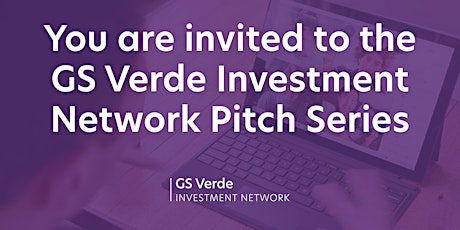 GS Verde Investment Network Pitch Series tickets