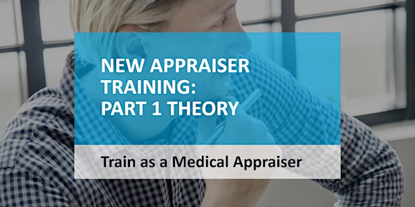 Train as Medical Appraiser -  14 June 2022