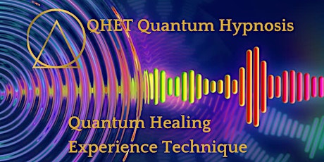 Imagem principal de QHET Quantum Healing Experience Technique quantum hypnosis  A Course