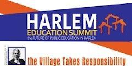 Harlem Education Summit - The Village Takes Responsibility! primary image