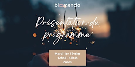 Présentation Live - Programme Bloomencia billets