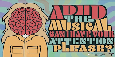 ADHD The Musical: Can I Have Your Attention Please tickets