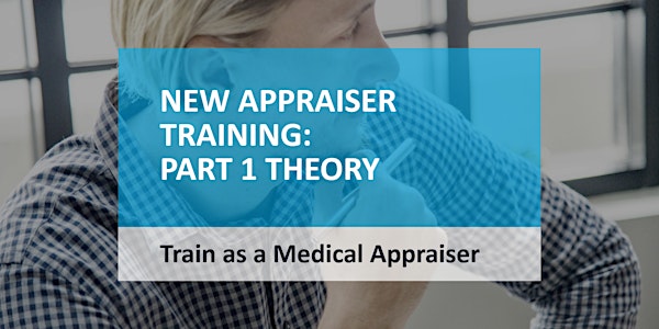 Train as Medical Appraiser -  10 January 2023