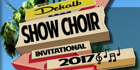 2017 DeKalb Show Choir Invitational primary image
