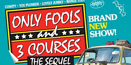 Only Fools and 3 Courses The Sequel tickets
