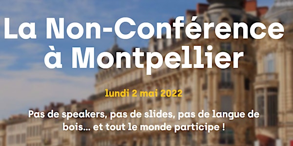 La Non-Conférence du Recrutement - Montpellier (ex #TruMontpellier)