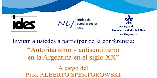 "Autoritarismo y antisemitismo en la Argentina del Siglo XX"