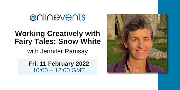 Working Creatively with Fairy Tales: Snow White - Jennifer Ramsay