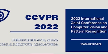 Joint Conference on Computer Vision and Pattern Recognition (CCVPR 2022)