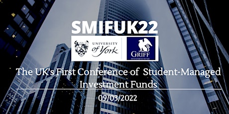 SMIFUK22: The UK's First Student-Managed Investment Fund Conference tickets