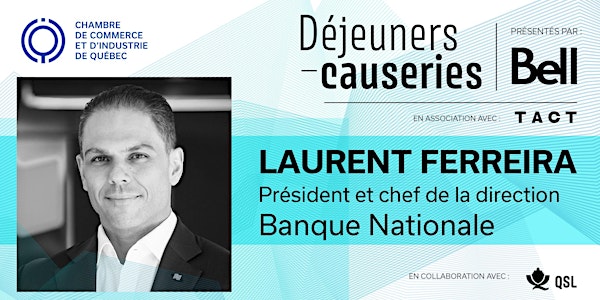 Déjeuner-causerie | Laurent Ferreira, Banque Nationale