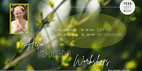 HELLO SPRING WORKSHOPS : LET GO &  BE THE MAGIC Tickets