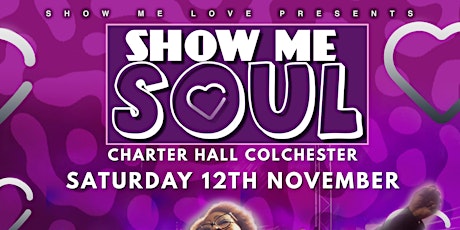 Show Me Soul - Charter Hall Colchester tickets