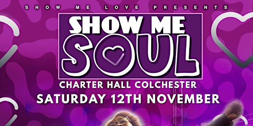 Show Me Soul - Charter Hall Colchester