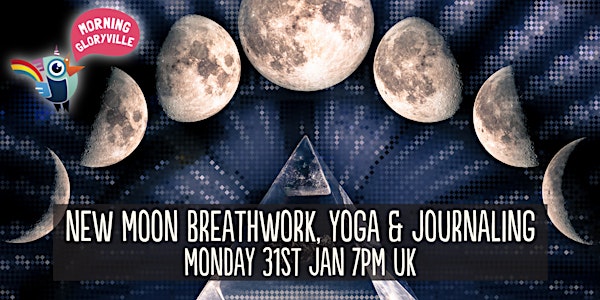 Morning Gloryville New Moon Breathwork, Vinyasa Yoga  & Journaling