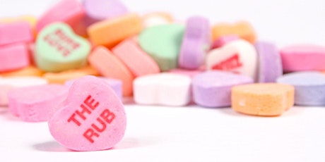 The Rub: Valentines tickets
