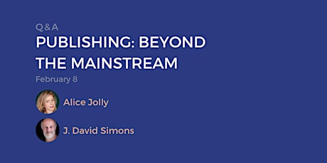 Publishing: Beyond the Mainstream – with Alice Jolly and J. David Simons tickets
