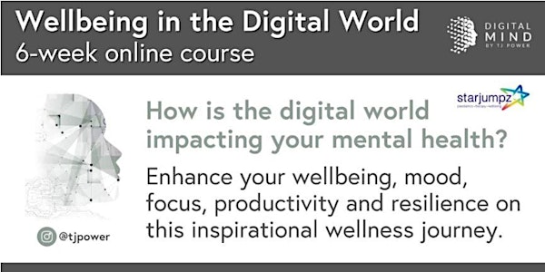 Wellbeing in the Digital World, is technology impacting your mental health?