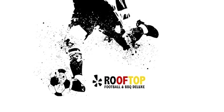 Hauptbild für Rooftop | Fußball & BBQ deluxe