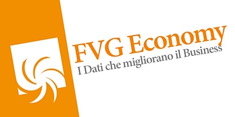 Immagine principale di FVG Economy. I dati che migliorano il Business 