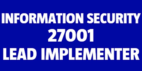Information Security 27001 Lead Implementer