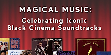 Magical Music: Celebrating Iconic Black Cinema Soundtracks tickets