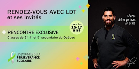 RDV LDT ET SES INVITÉS - RENCONTRE EXCLUSIVE AVEC LES 15-17 ANS primary image