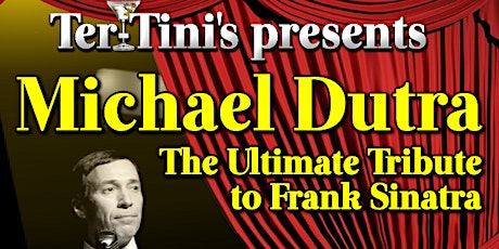 Michael Dutra: Ultimate Tribute to Frank Sinatra
