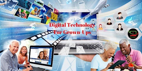 Digital Technology Basic Training For Grown-Ups
