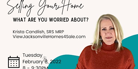 Selling Your Home - What Are You Worried About? tickets