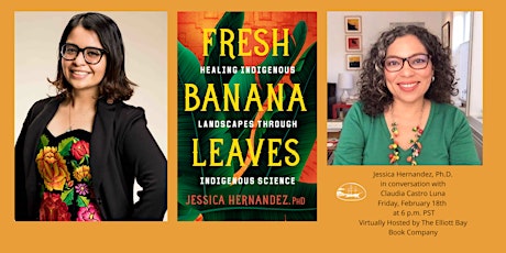 Jessica Hernandez, Ph.D. ,  "Fresh Banana Leaves" with Claudia Castro Luna tickets