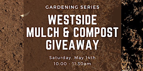 Westside Mulch and Compost Giveaway