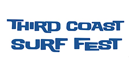 Third Coast Surf Fest (benefitting the Alliance for the Great Lakes) tickets