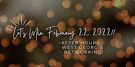 After Hours - Mix & Mingle (West Georgia Networking) tickets