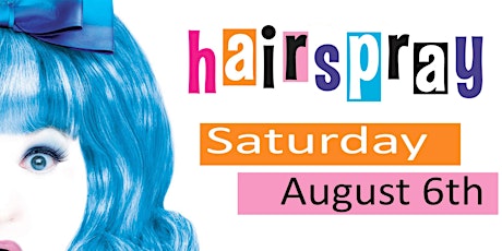 Hairspray - WGC Production Saturday 6 August 7pm primary image