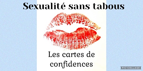 Recevez - Les Cartes de  Confidences - Sexualité sans tabous - 25$  +tx tickets
