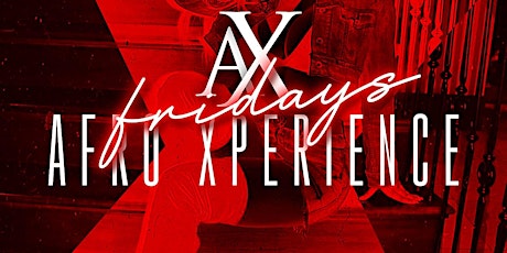 Welcome to  Afro Xperience  Fridays at Mr X