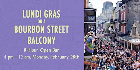 Bourbon Street Balcony: Lundi Gras, 8 Hour Open Bar in the Upper Quarter tickets