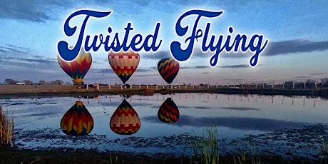 Twisted Flying - Hot Air Balloons at the Vineyard tickets