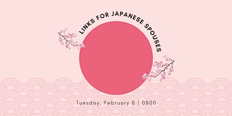 LINKS for Japanese Spouses - VIRTUAL tickets