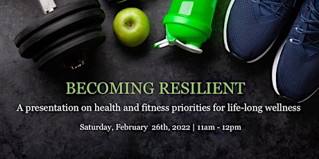 Becoming Resilient - health and fitness priorities for life-long wellness tickets