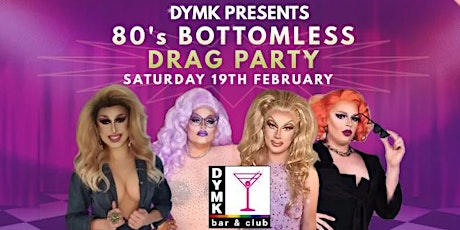 80's Bottomless Drag Party
