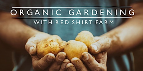 Organic Gardening: Red Shirt Farm tickets