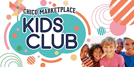 Chico Marketplace Kids Club tickets