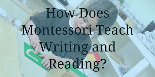 How Does Montessori Teach Writing and Reading? primary image