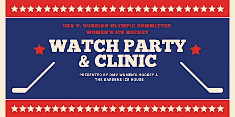 The Quest for Gold: Team USA Women's Ice Hockey Watch Party & Clinic tickets
