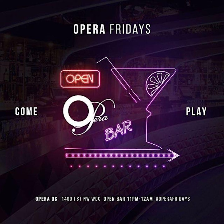 OPERA FRIDAYS || OPEN BAR + VIP RSVP || OPERA DC || #OPERAFRIDAYS image