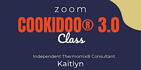 Cookidoo®  3.0 class - via zoom tickets